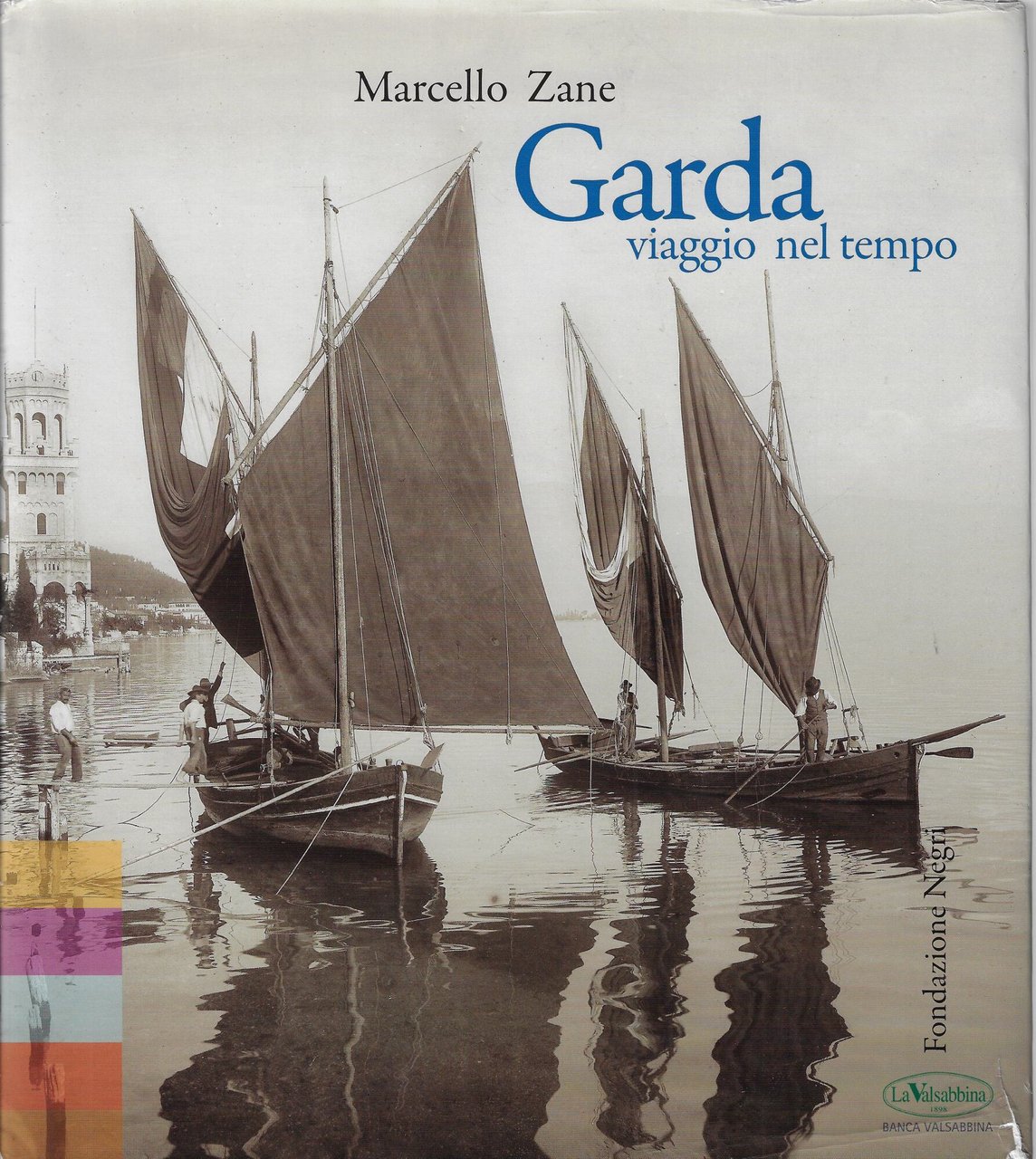 Garda : viaggio nel tempo