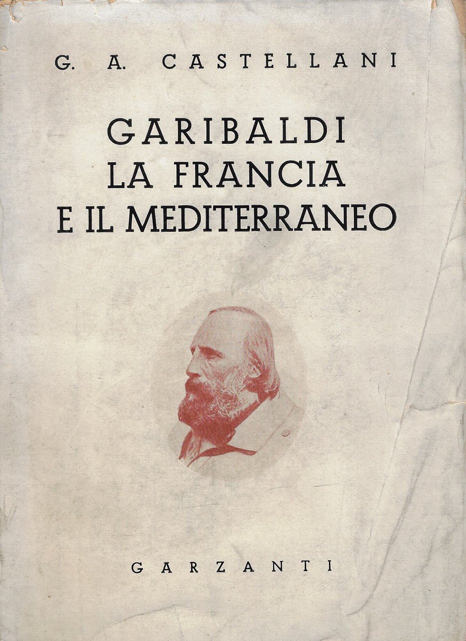 Garibaldi, la Francia e il Mediterraneo