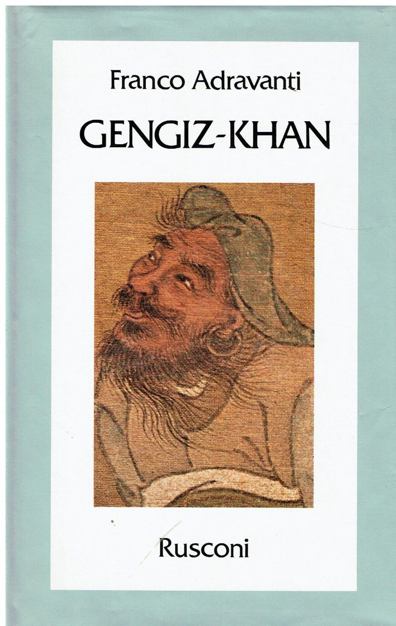 Gengiz-Khan : primo imperatore del mirabile dominium