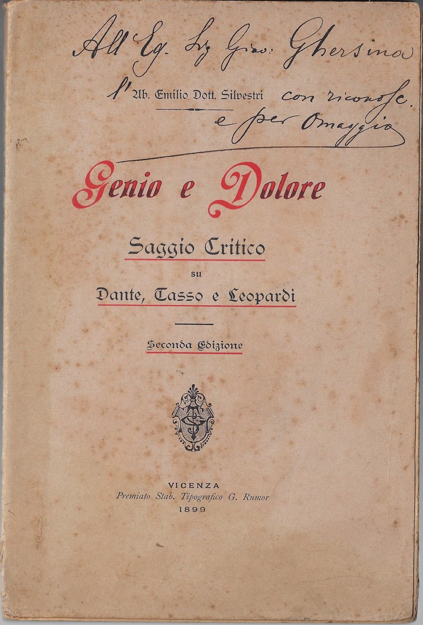 Genio e dolore : Saggio critico su Dante, Tasso e …