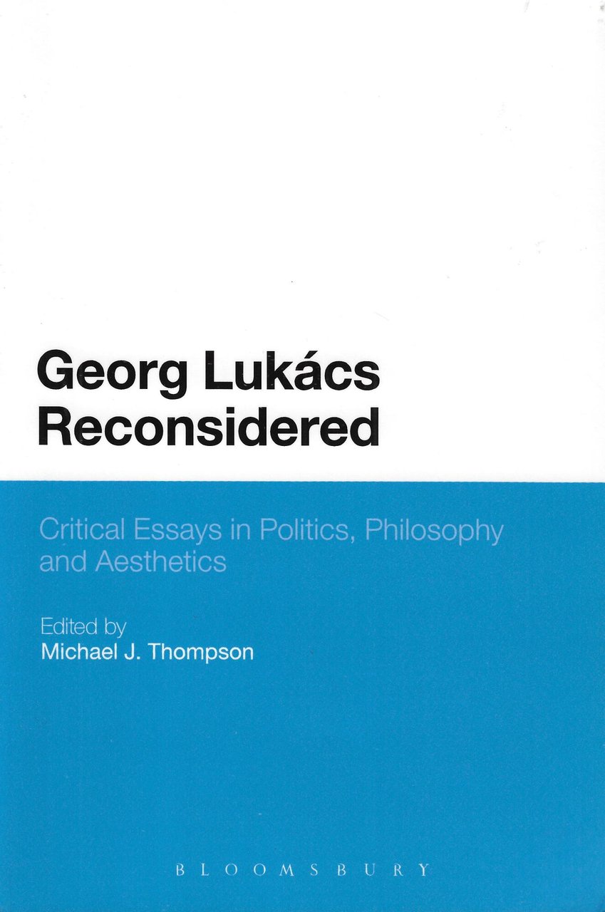 Georg Lukacs Reconsidered: Critical Essays in Politics, Philosophy and Aesthetics | Immagine principale