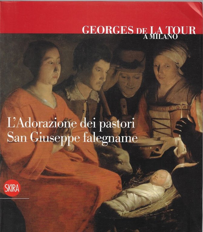 Georges de la Tour a Milano : l'Adorazione dei pastori, San Giuseppe falegname