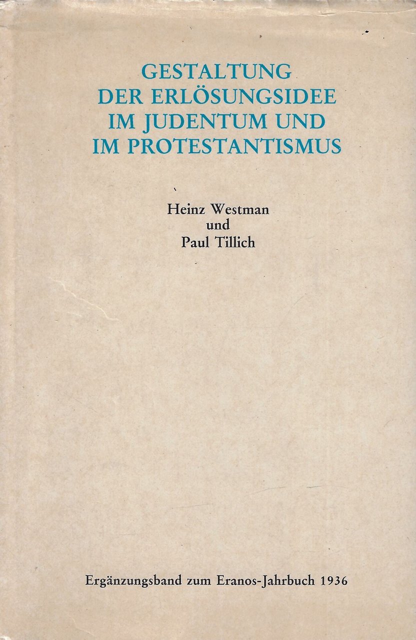 Gestaltung der Erlösungsidee im Judentum und im Protestantismus