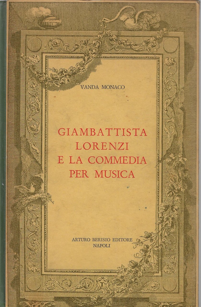 Giambattista Lorenzi e la commedia per musica