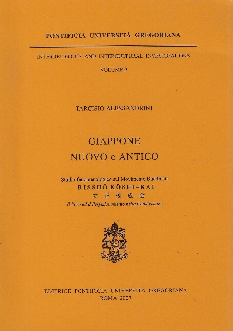 Giappone nuovo e antico. Studio fenomenologico sul movimento buddhista Rissho …