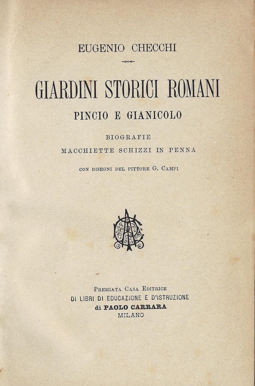 Giardini storici romani : Pincio e Gianicolo,biografie, macchiette, schizzi in …