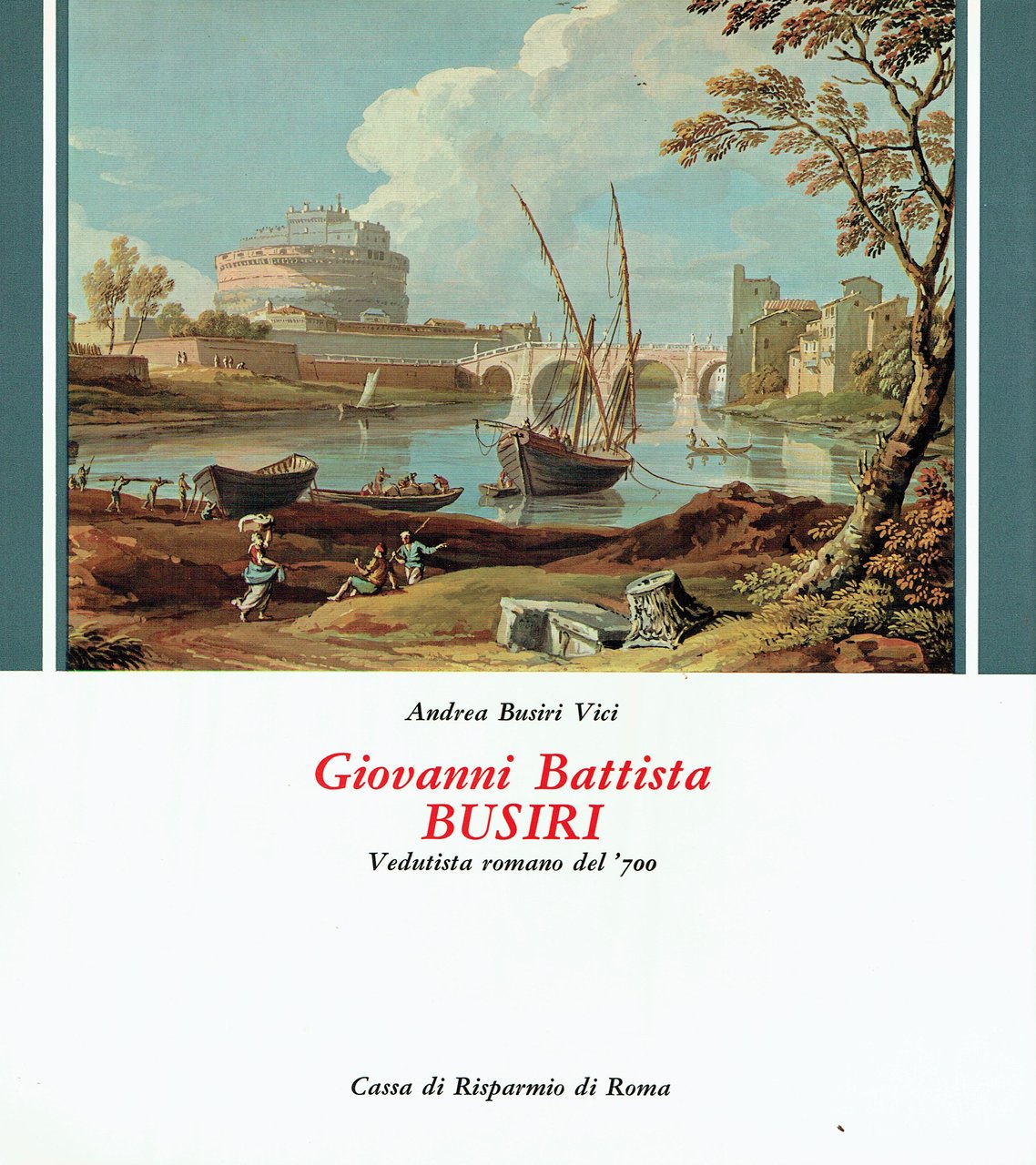 Giovanni Battista Busiri : vedutista romano del '700