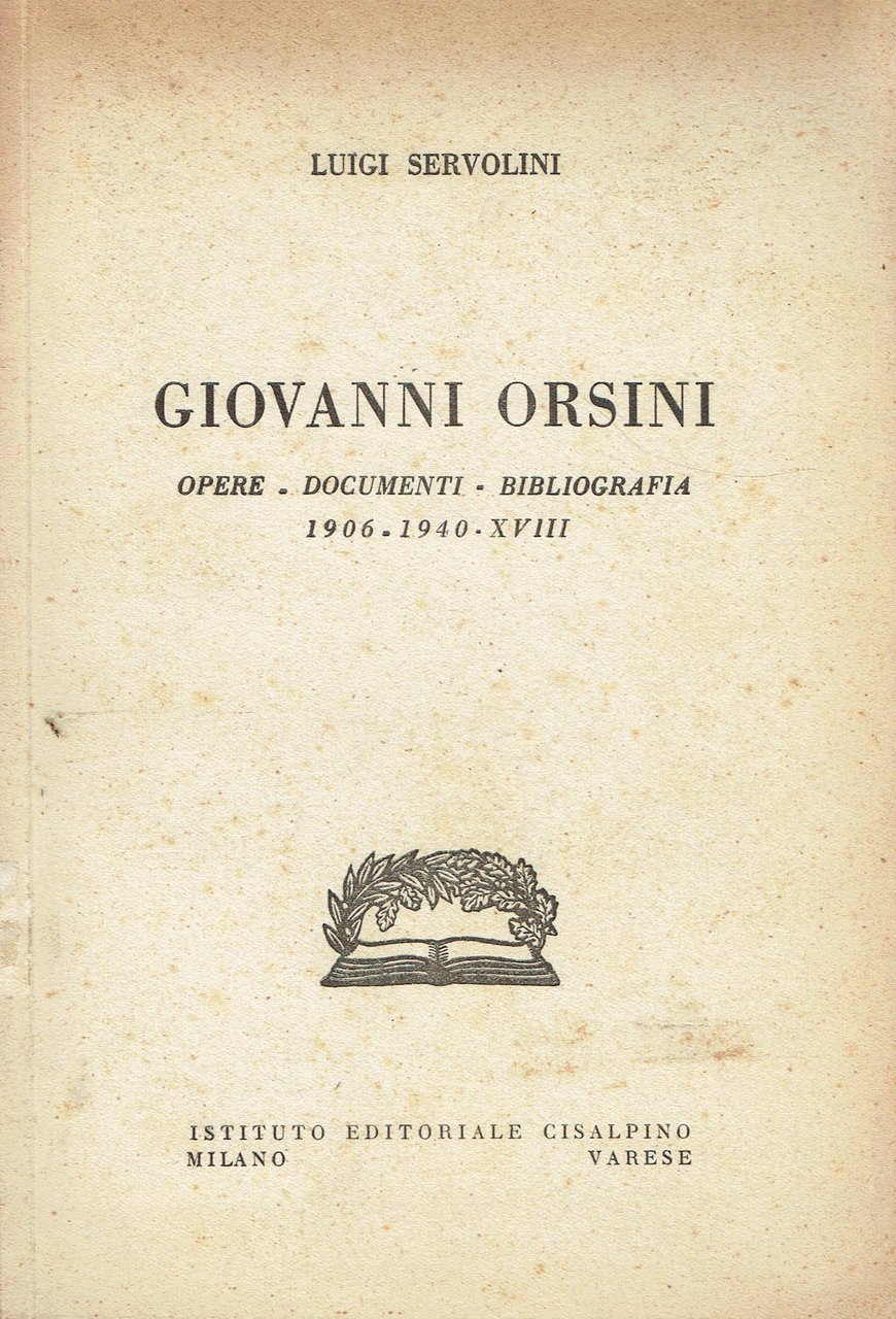 Giovanni Orsini : opere, documenti, bibliografia, 1906-1940