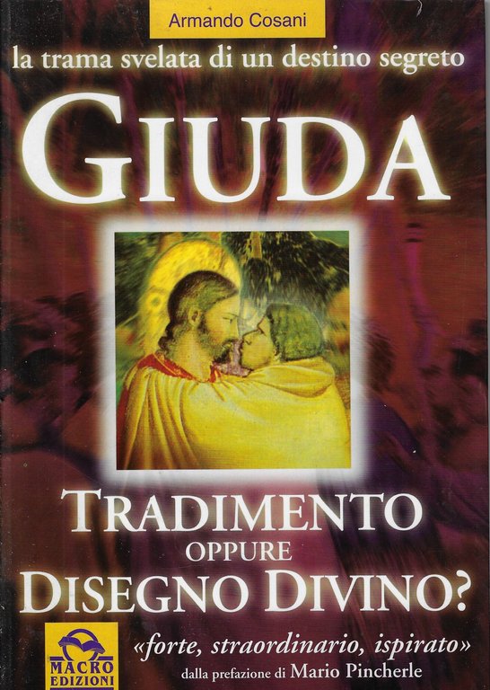 Giuda: tradimento oppure disegno divino?