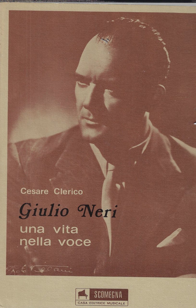 Giulio Neri : una vita nella voce