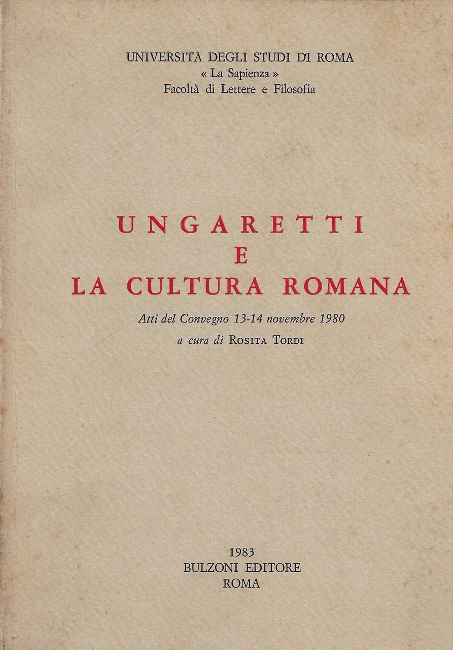 Giuseppe Ungaretti e la cultura romana : atti del convegno …