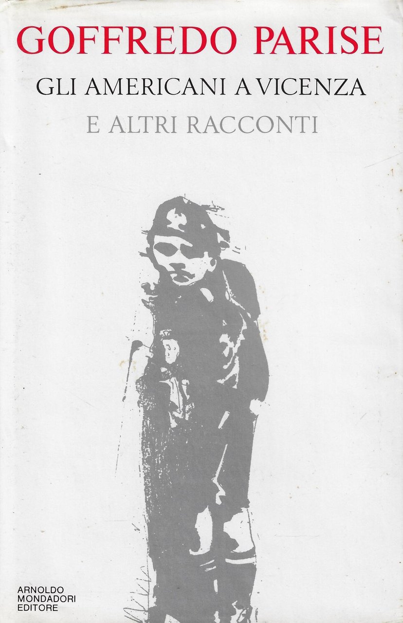 Gli americani a Vicenza e altri racconti 1952-1965