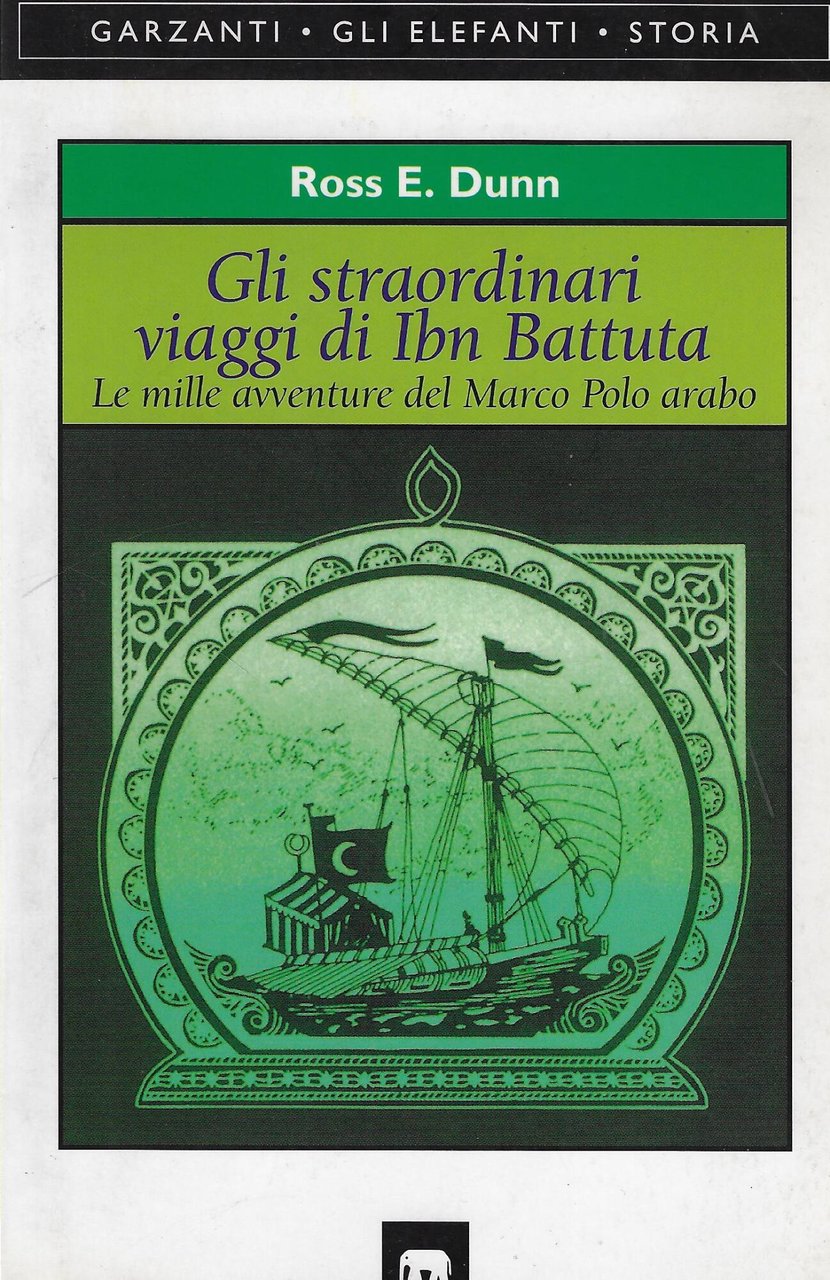 Gli straordinari viaggi di Ibn Battuta. Le mille avventure del …
