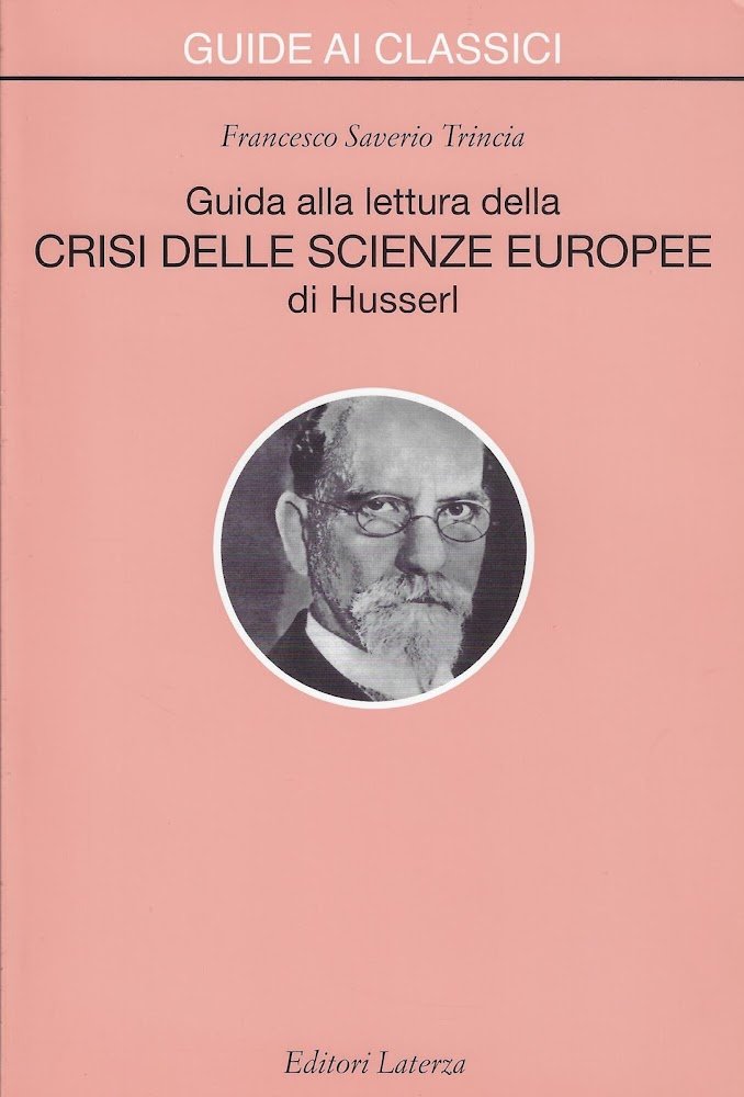 Guida alla lettura della «Crisi delle scienze europee» di Husserl