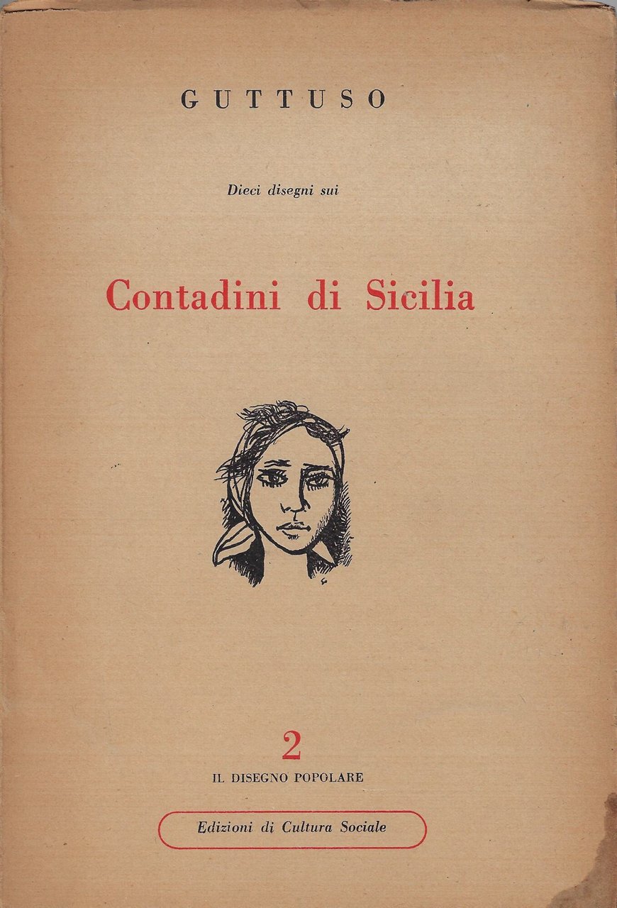 Guttuso dieci disegni e uno scritto sui contadini di Sicilia