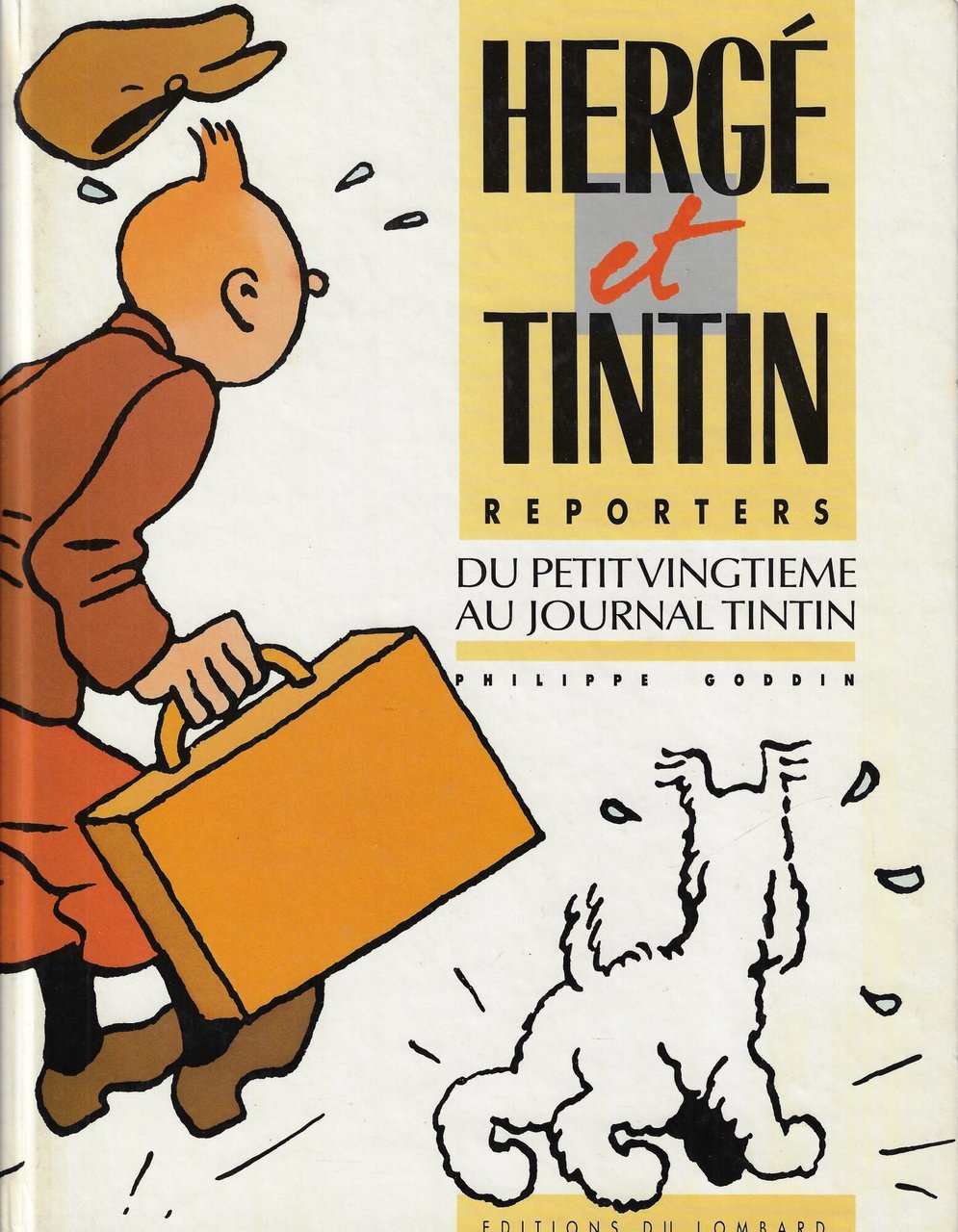 Hergé et Tintin reporters: Du petit vingtième au journal Tintin