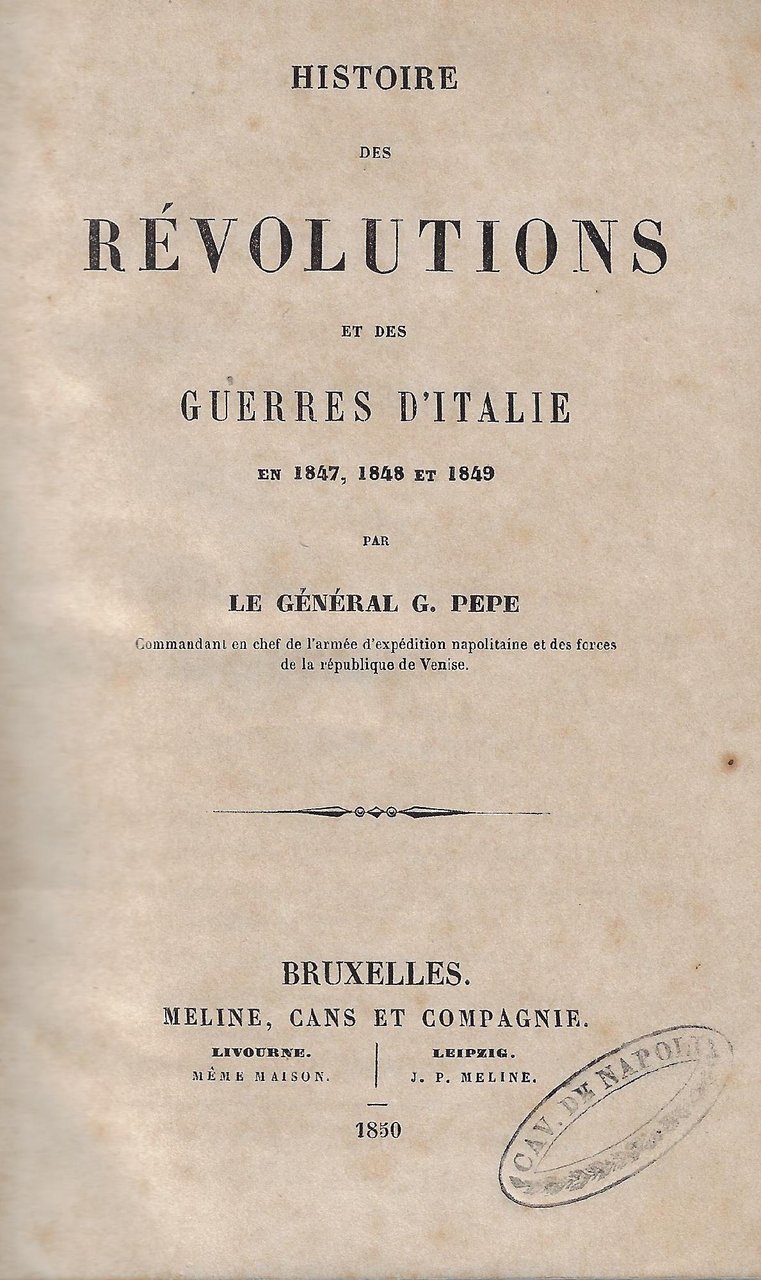 Histoire des révolutions et des guerres d'Italie en 1847, 1848 …