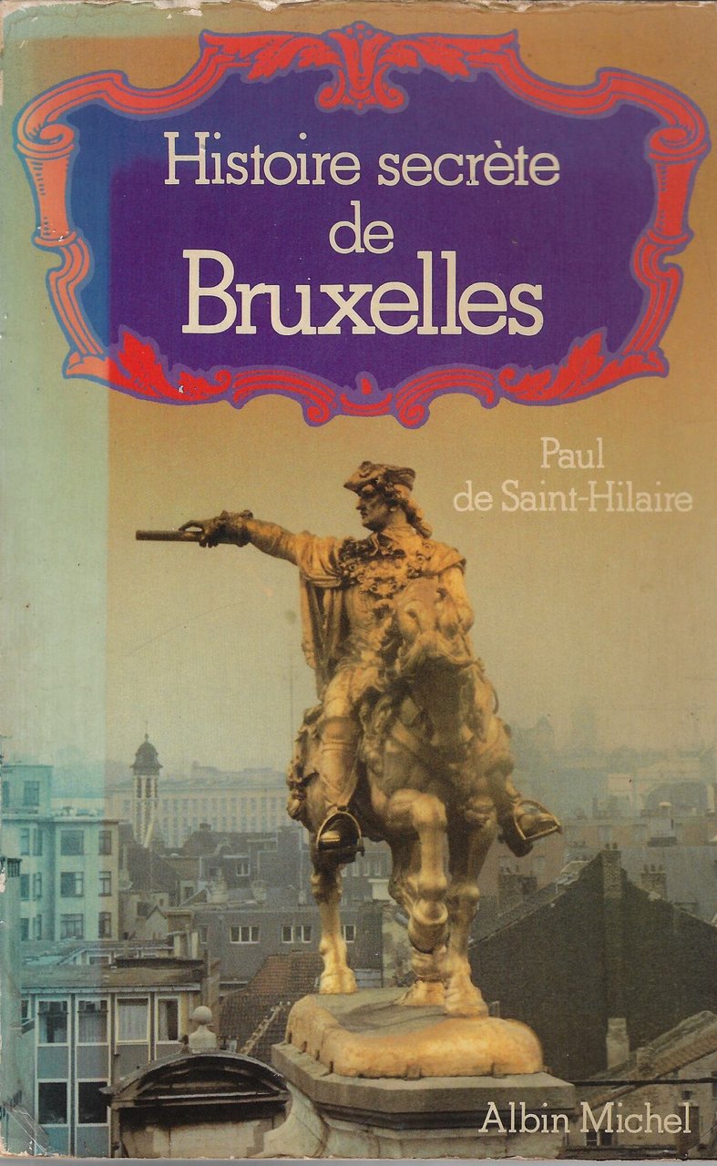 Histoire Secrete de Bruxelles