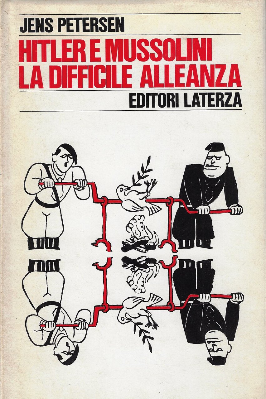 Hitler e Mussolini, la difficile alleanza