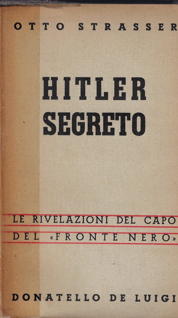 Hitler segreto. Le rivelazioni del capo del 'Fronte nero'