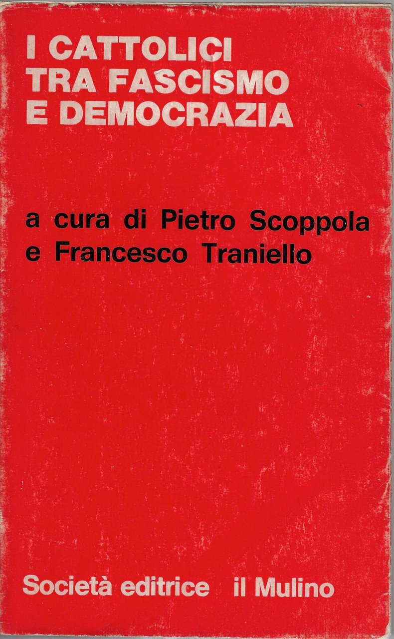 I cattolici tra fascismo e democrazia