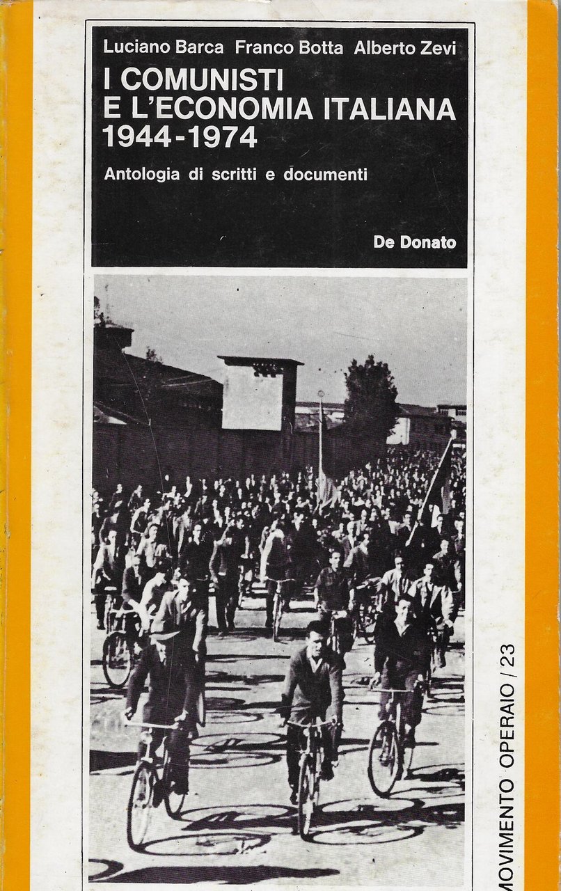 I comunisti e l'economia italiana, 1944-1974. Antologia di scritti e …