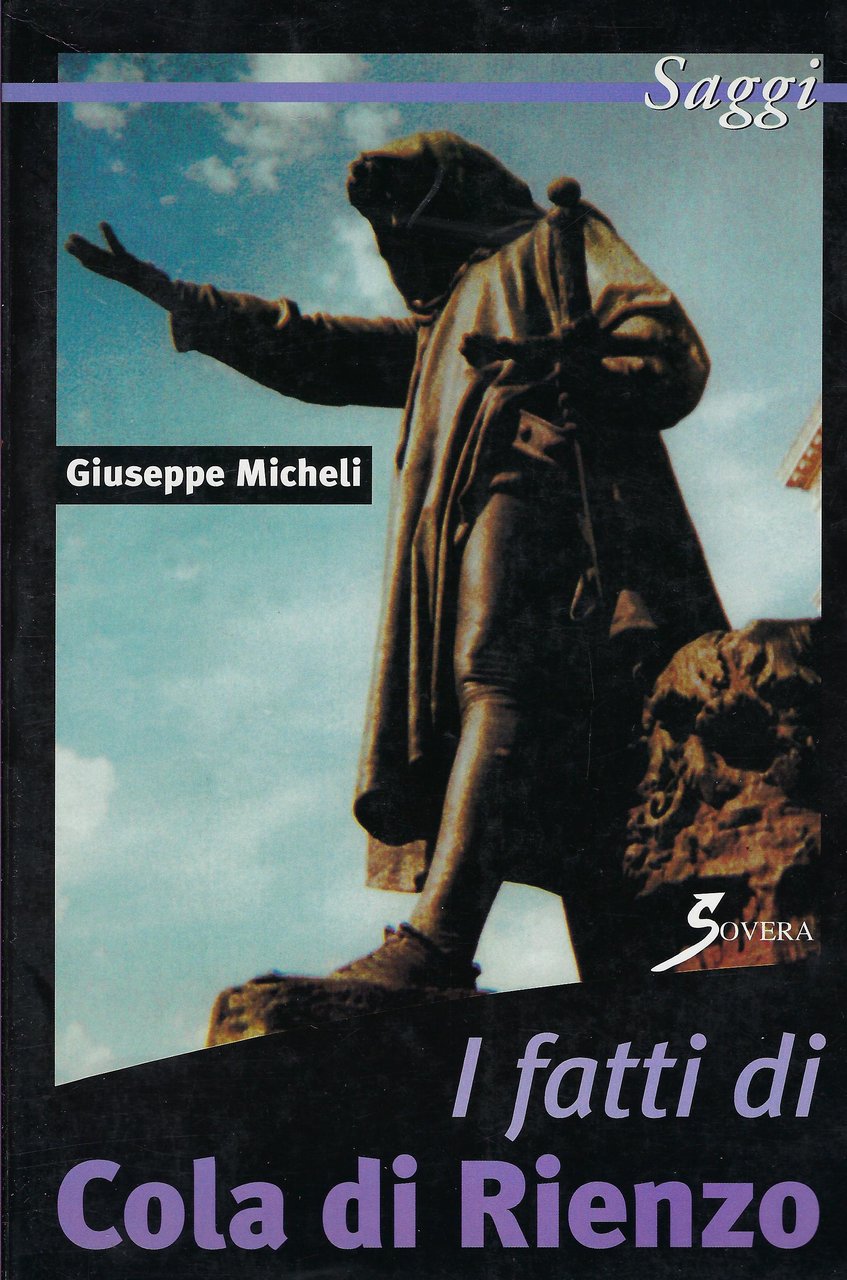 I fatti di Cola di Rienzo : con l'epistolario e …