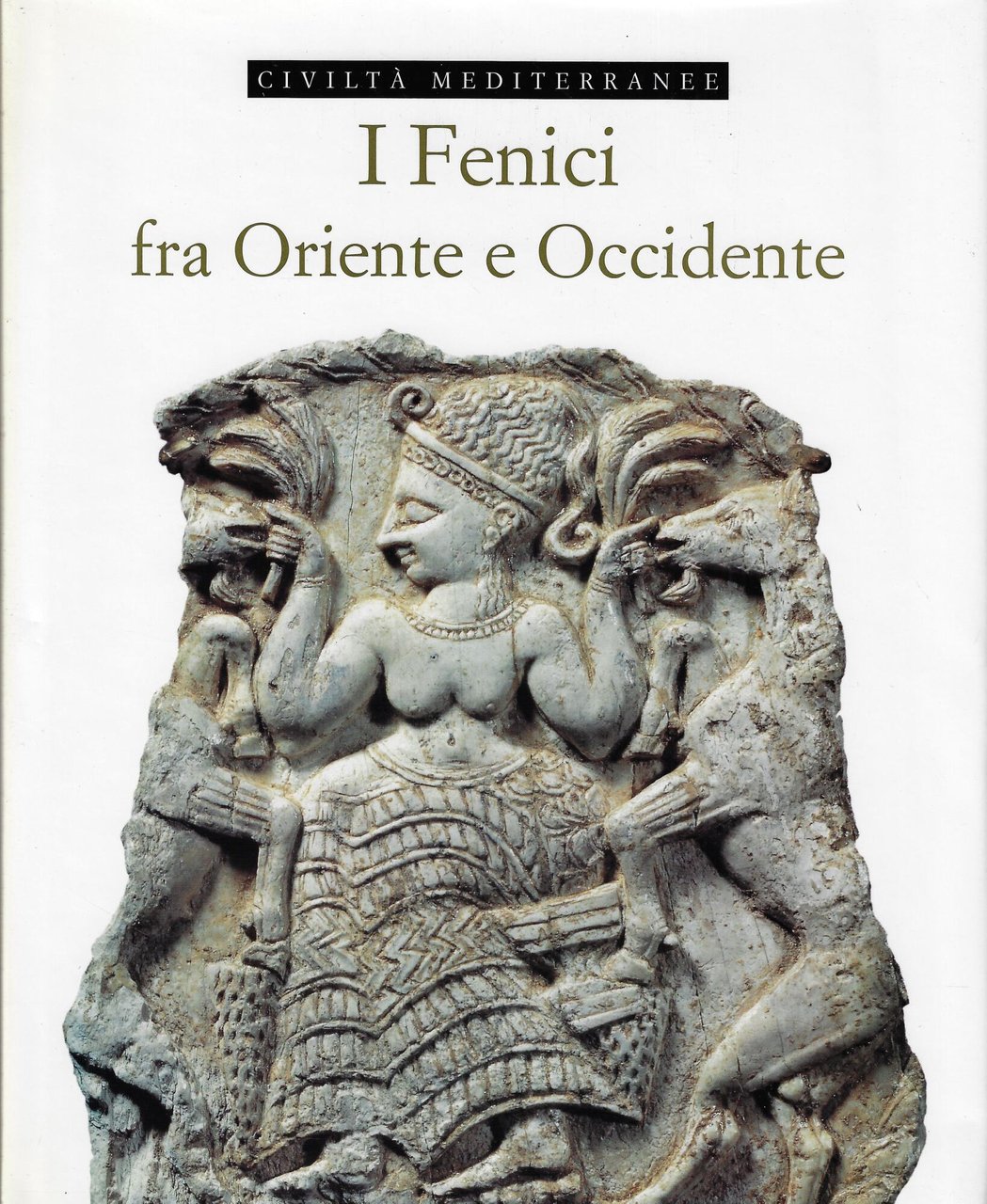 I fenici fra Oriente e Occidente