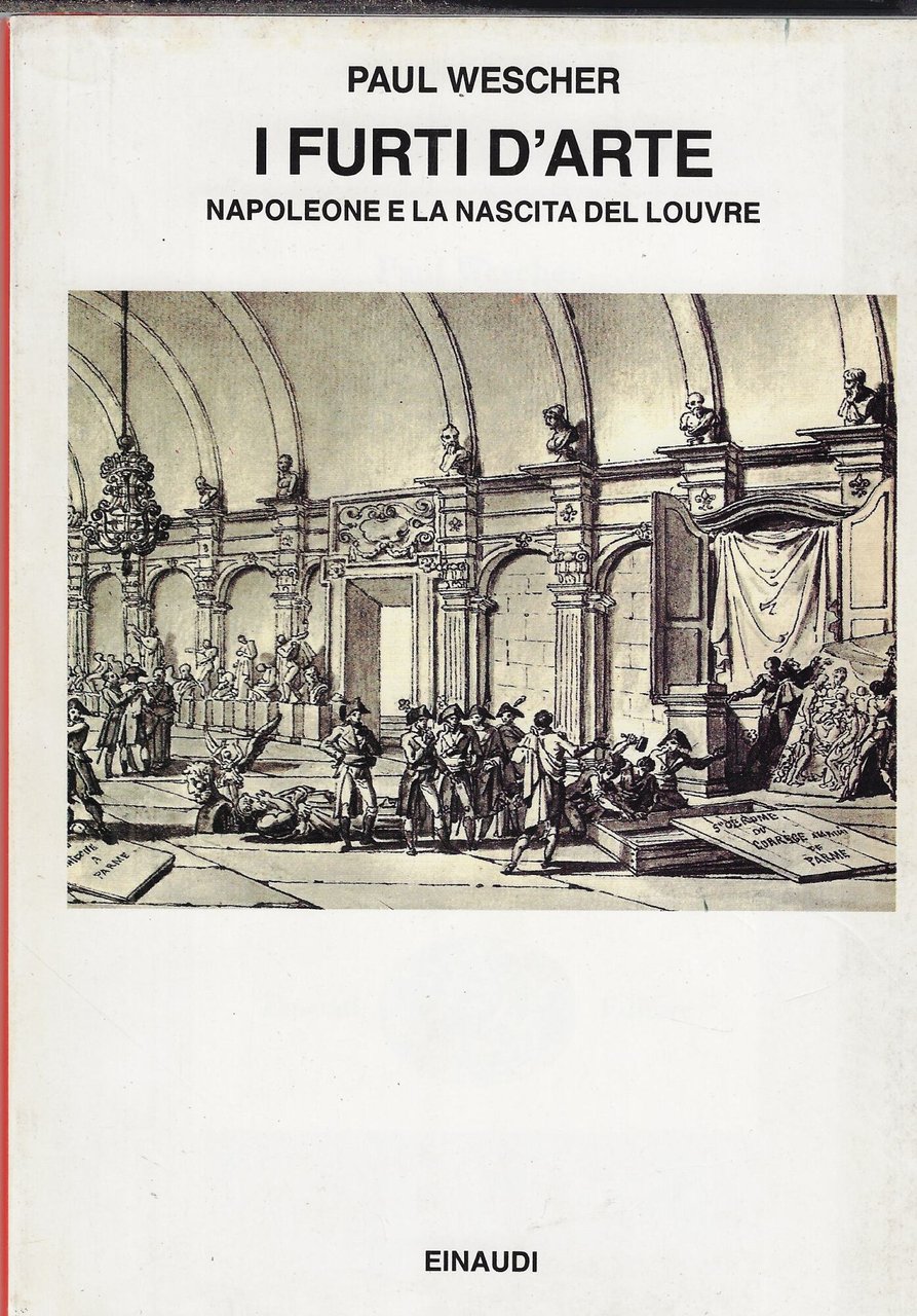 I furti d'arte. Napoleone e la nascita del Louvre