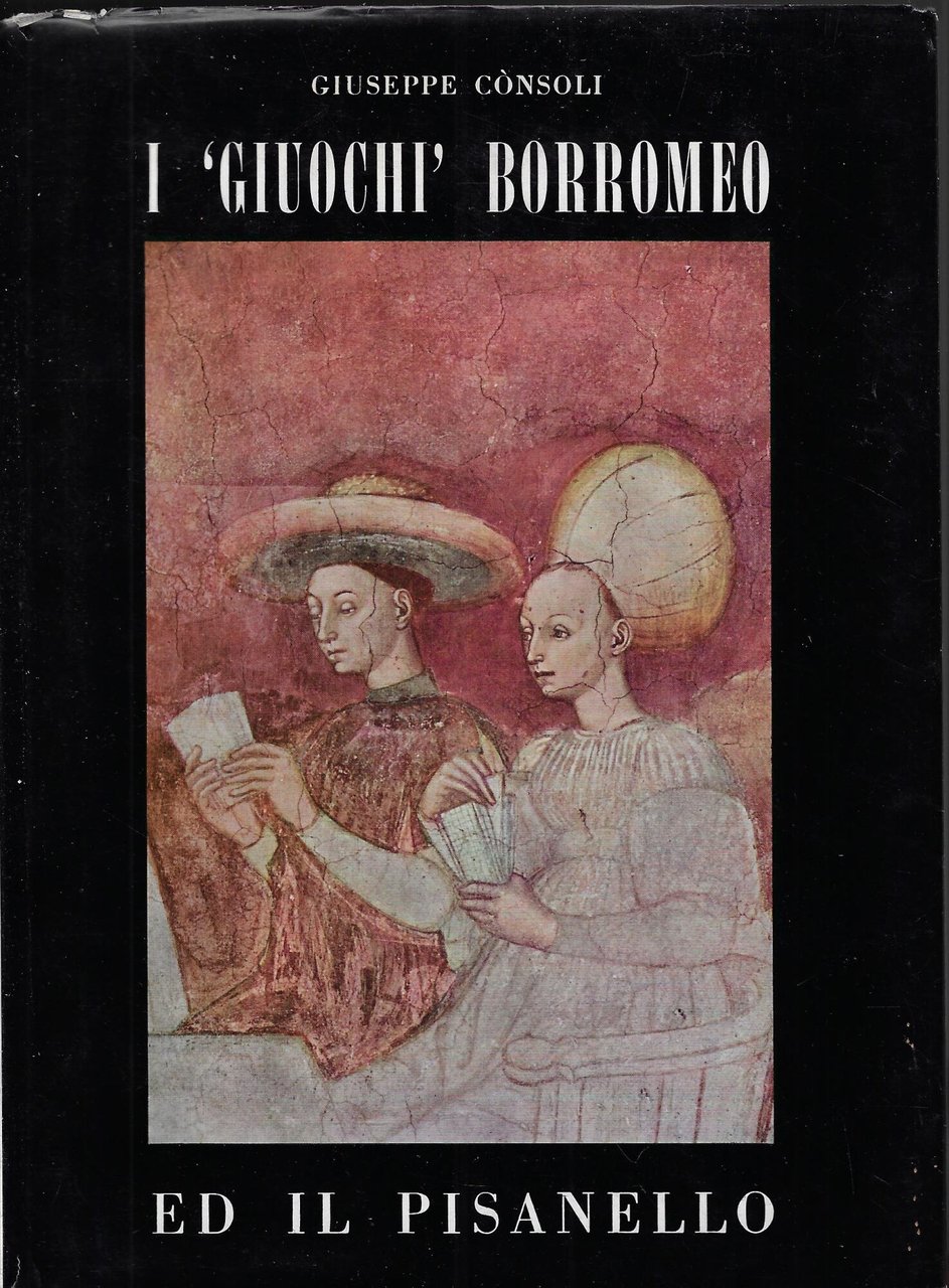 I Giuochi Borromeo ed il Pisanello