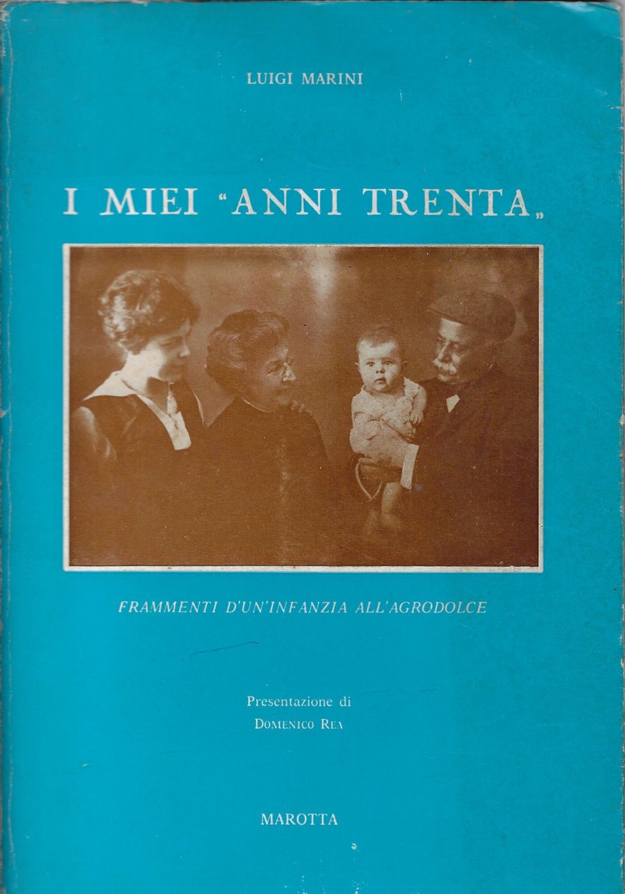 I miei anni Trenta : frammenti d'un'infanzia all'agrodolce