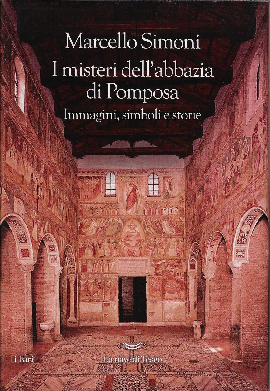 I misteri dell'abbazia di Pomposa. Immagini, simboli e storie