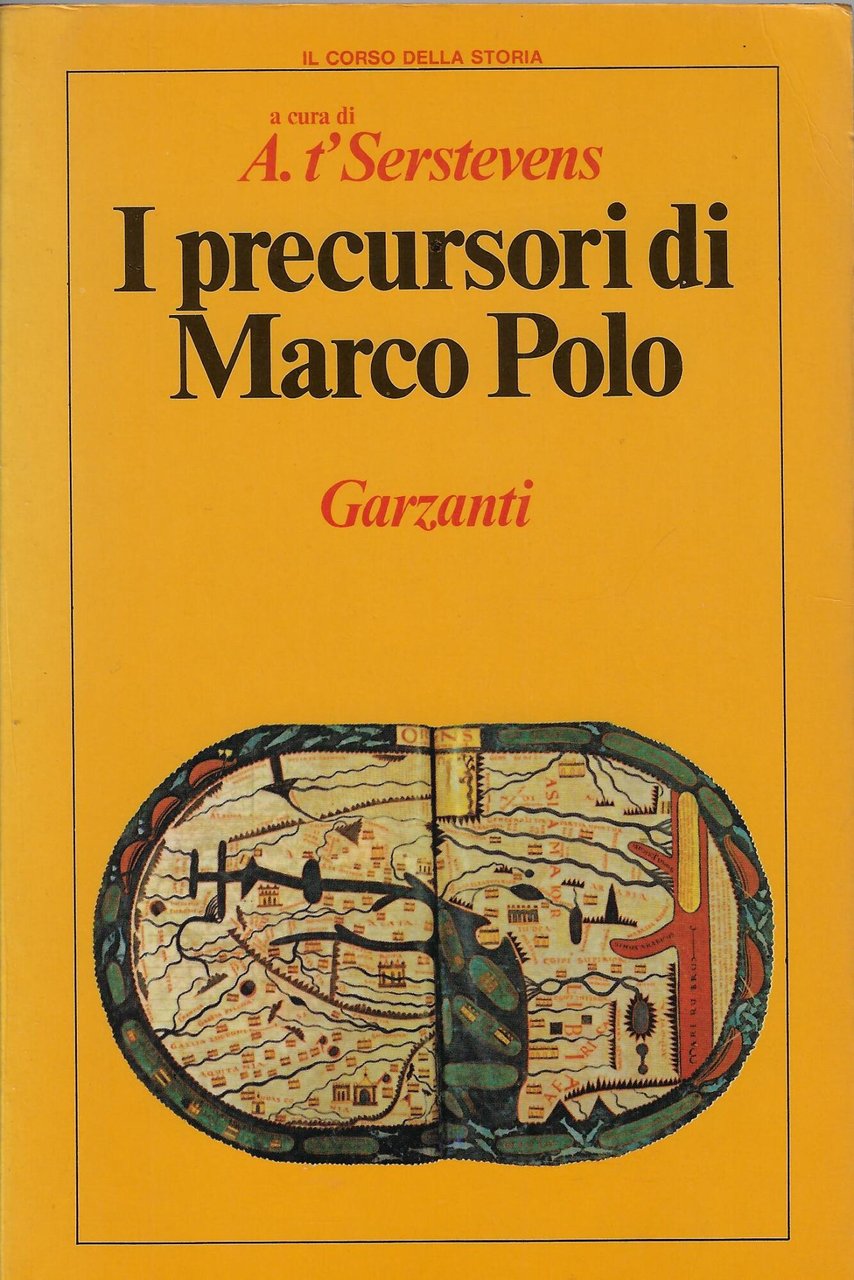 I precursori di Marco Polo : testi integrali scelti, tradotti …