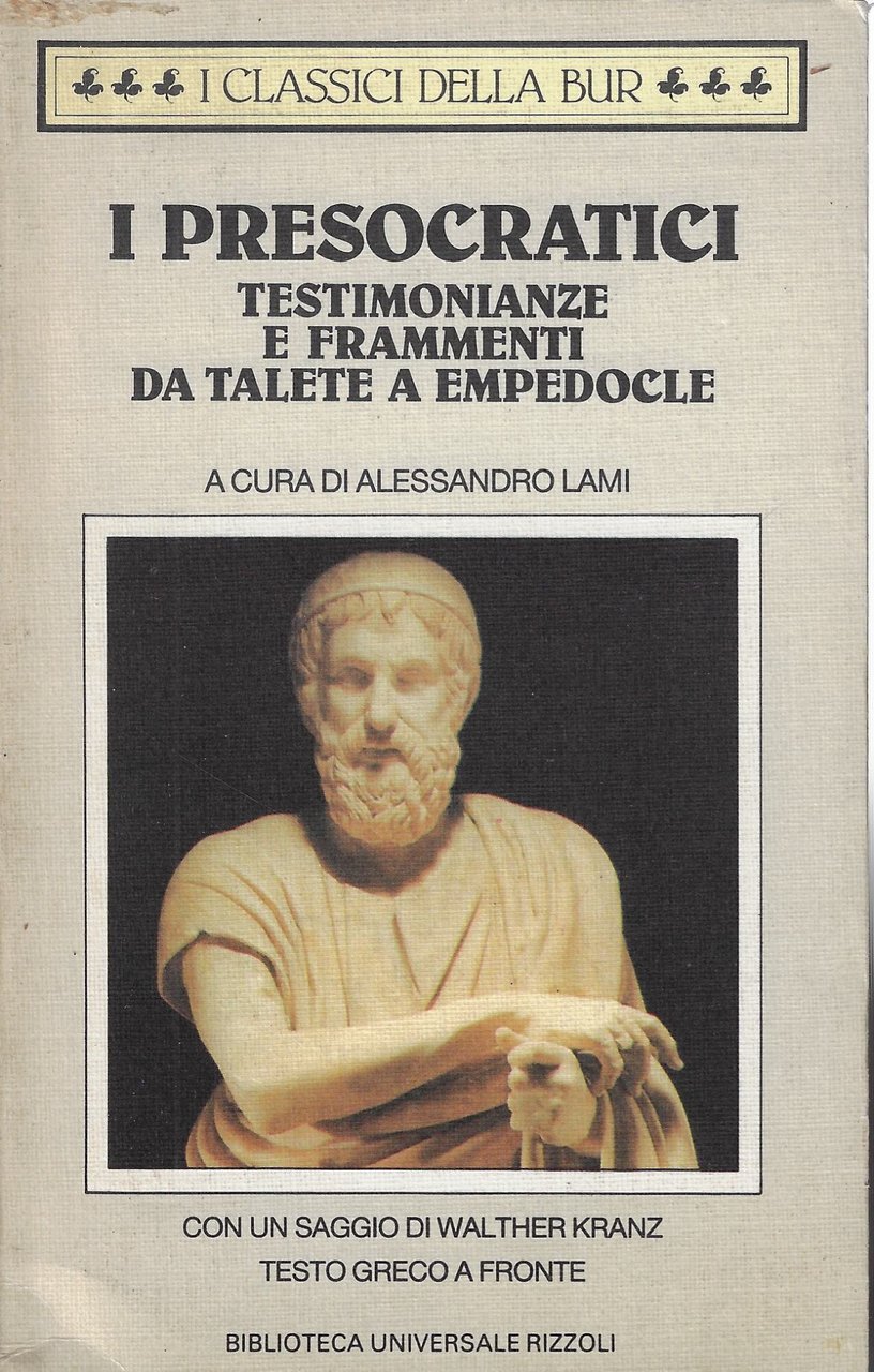 I presocratici. Testimonianze e frammenti da Talete a Empedocle