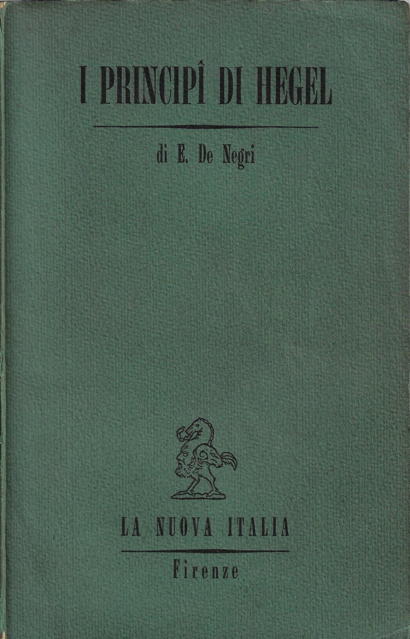 I principi di Hegel : frammenti giovanili, scritti del periodo …