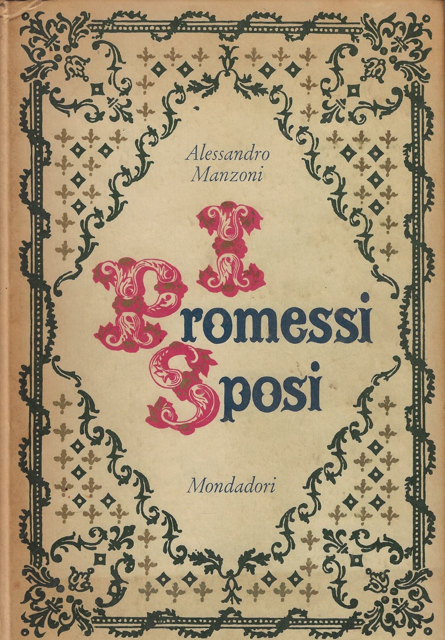 I Promessi sposi : storia milanese del secolo 17. scoperta …
