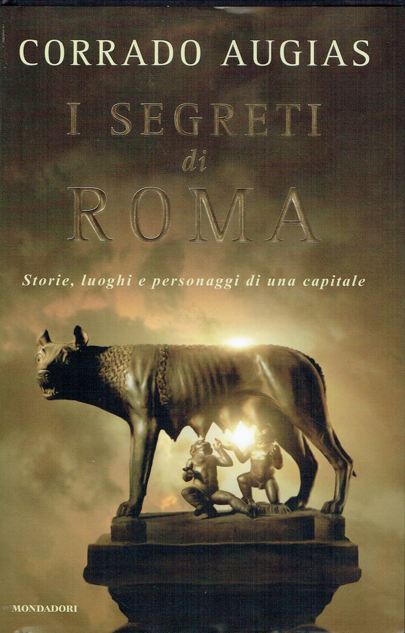 I segreti di Roma : storie, luoghi e personaggi di …