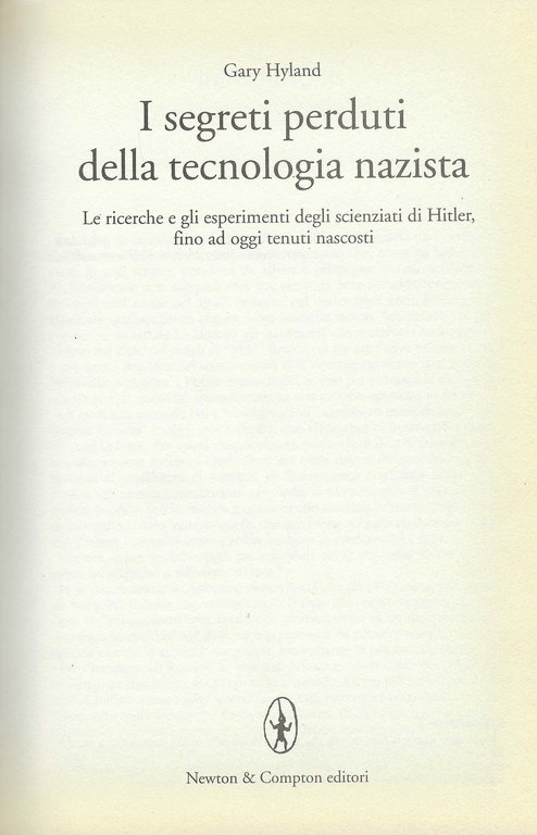 I segreti perduti della tecnologia nazista : le ricerche e …