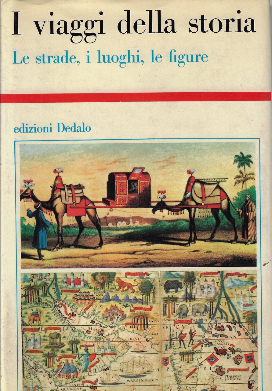 I viaggi della storia. Le strade, i luoghi, le figure