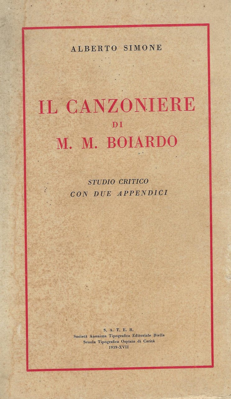 Il canzoniere di M. M. Boiardo : studio critico con …