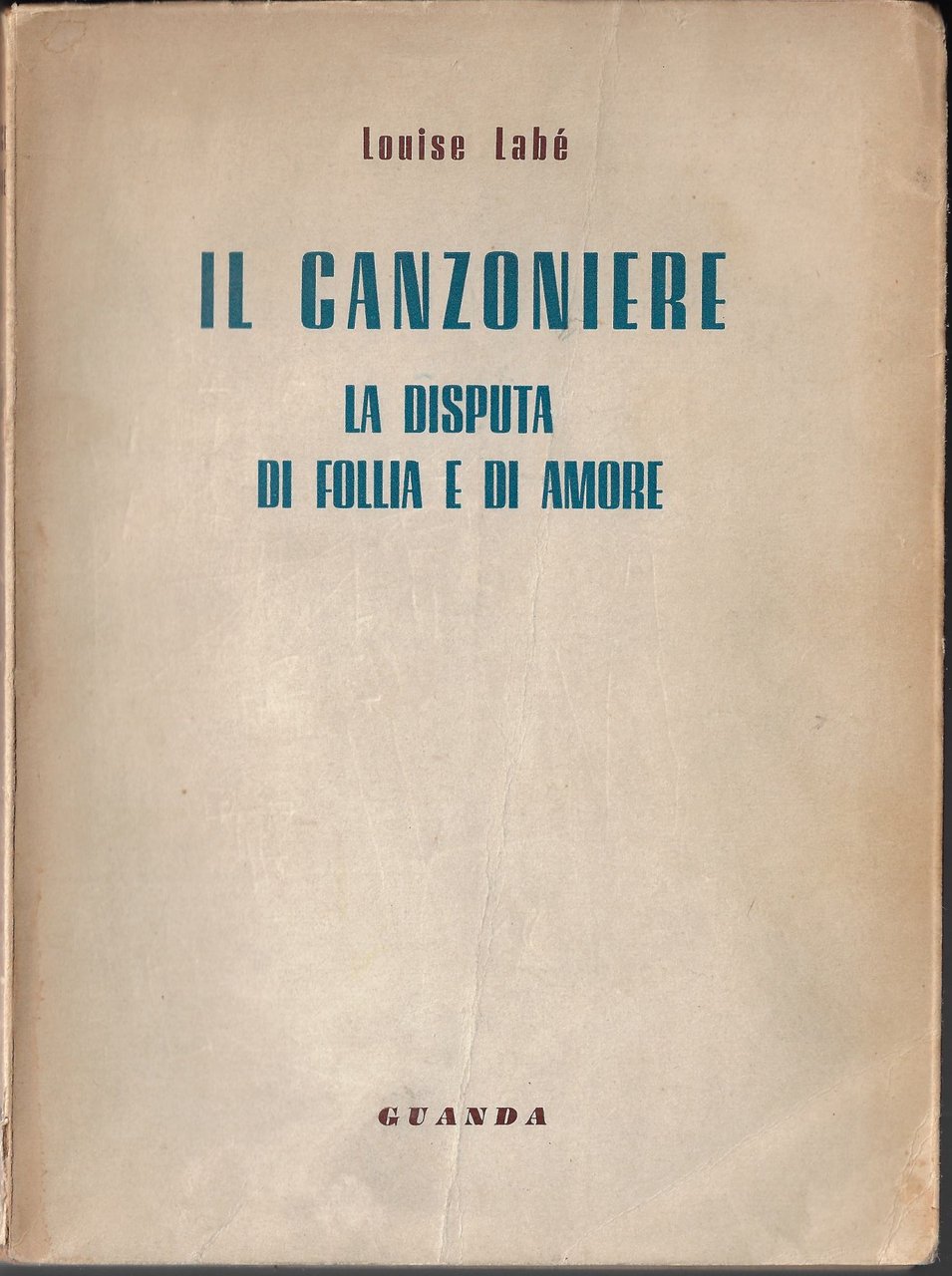 Il canzoniere : la disputa di follia e di amore