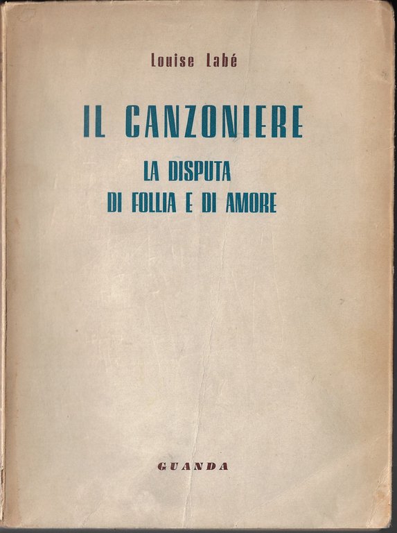  Il canzoniere : la disputa di follia e di amore