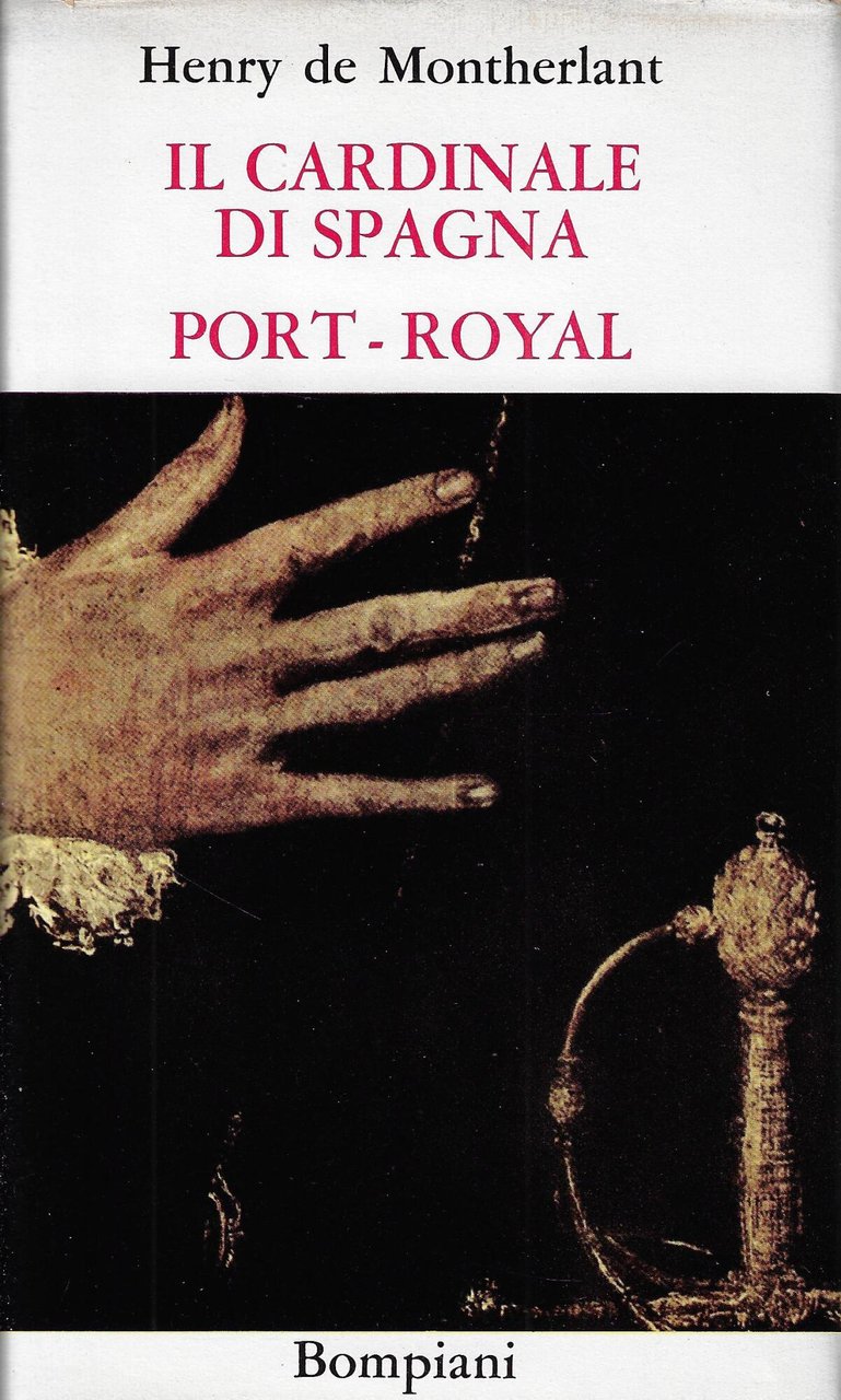 Il cardinale di Spagna ; Port-Royal