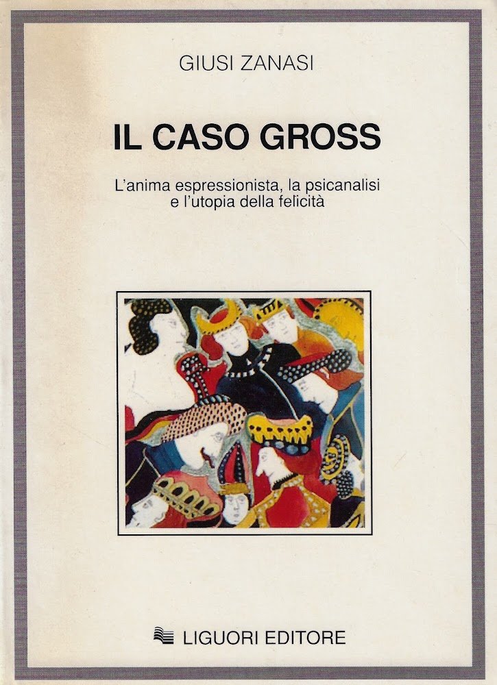 Il caso Gross. L'anima espressionista, la psicanalisi e l'utopia della …