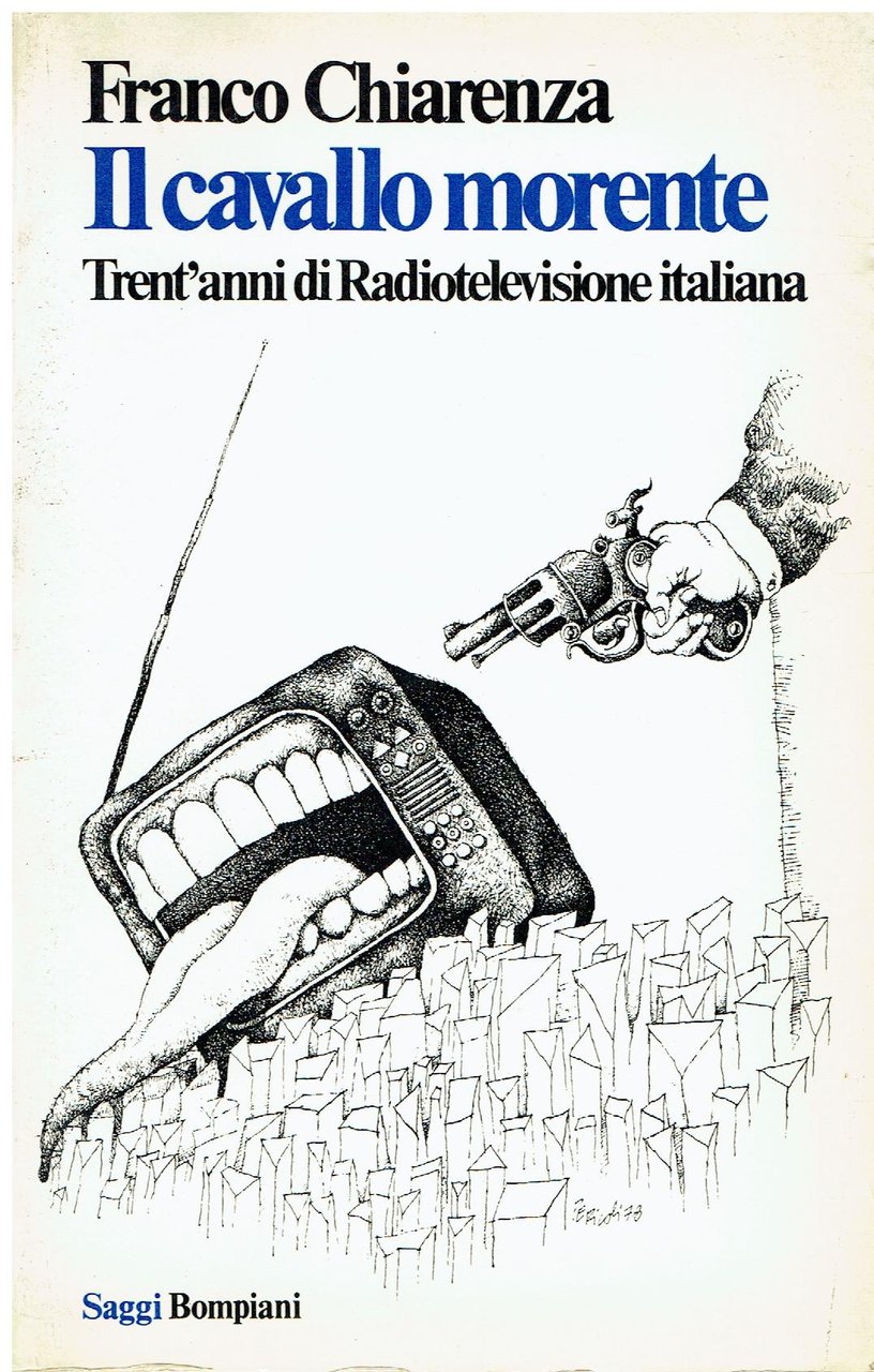 Il cavallo morente : trent'anni di Radiotelevisione italiana