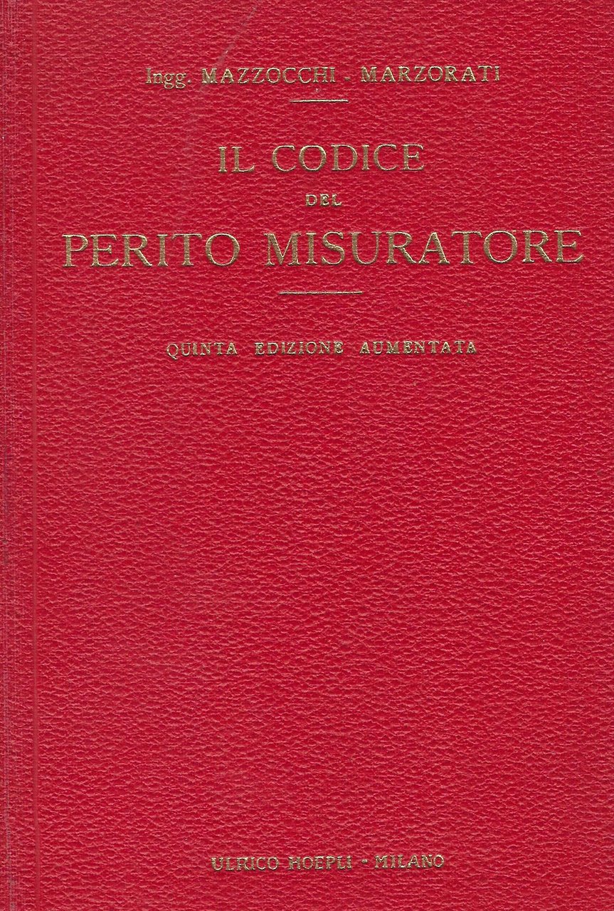 Il codice del perito misuratore : raccolta di norme e …