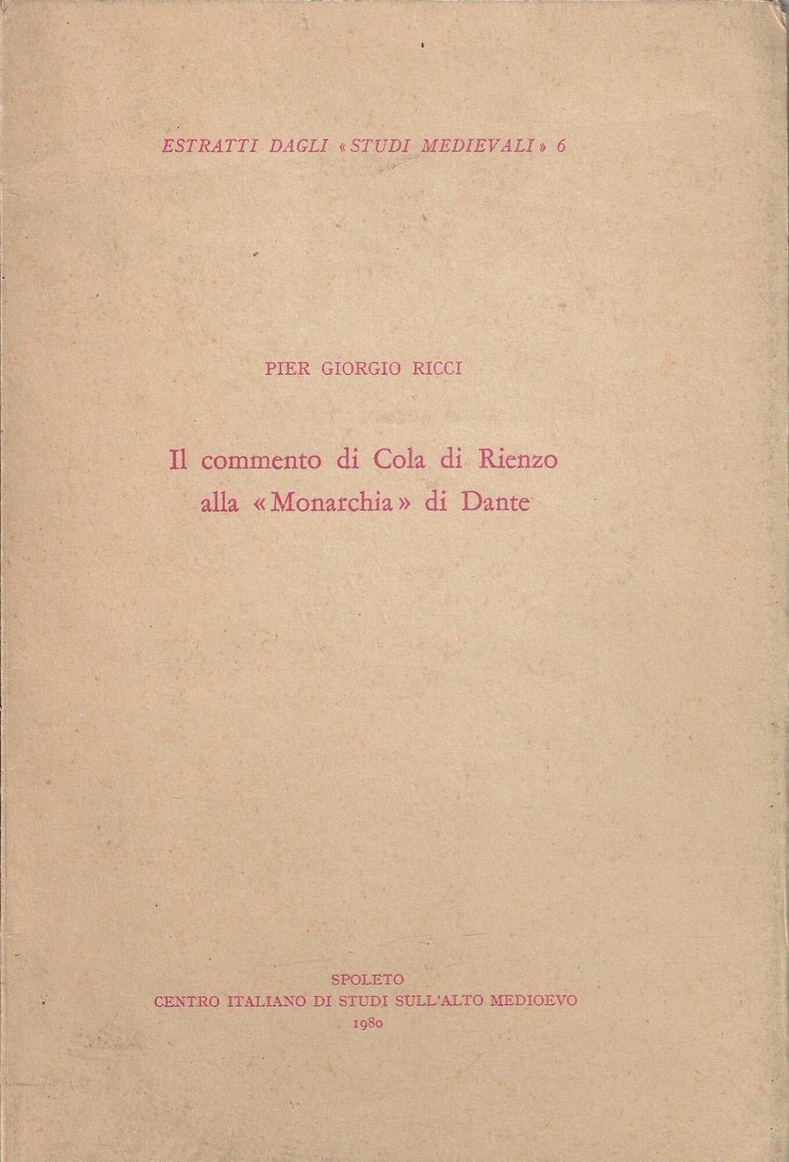 Il commento di Cola di Rienzo alla Monarchia di Dante