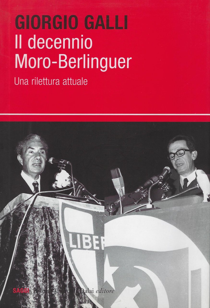 Il decennio Moro-Berlinguer : una rilettura attuale
