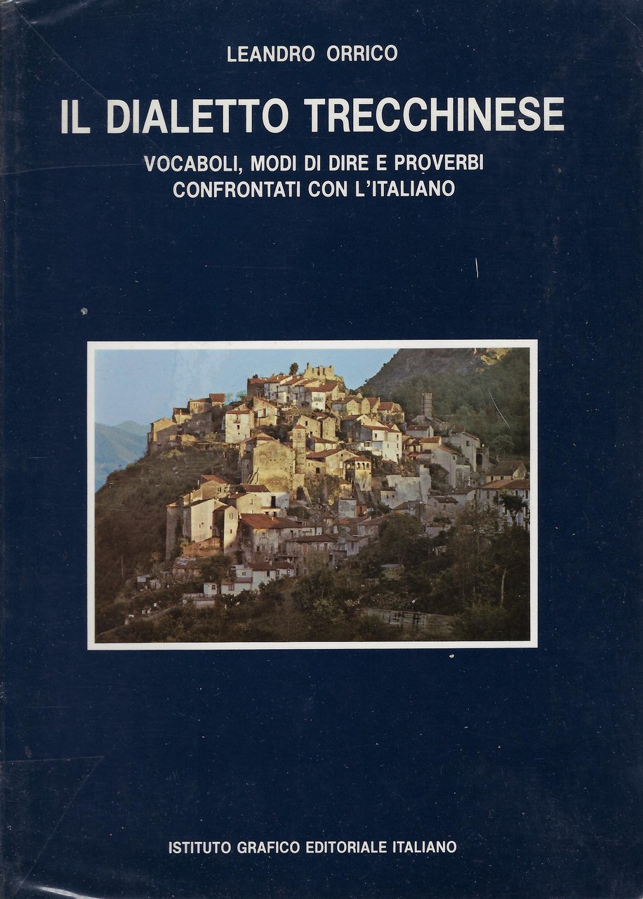 Il dialetto trecchinese : vocaboli, modi di dire e proverbi …