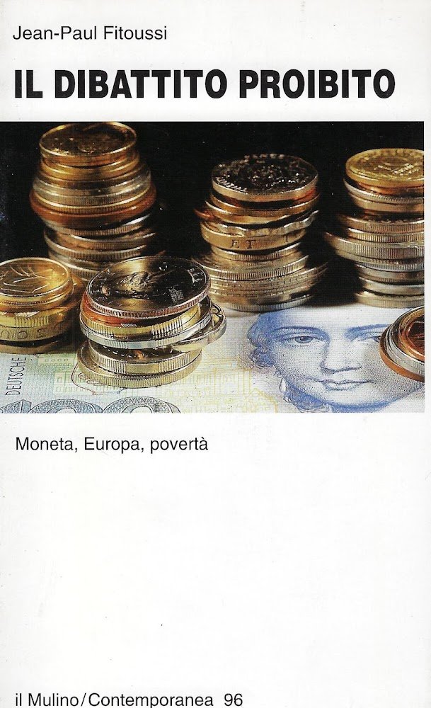 Il dibattito proibito. Moneta, Europa, povertà